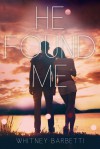 He Found Me - Whitney Barbetti