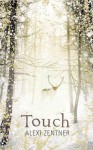 Touch. by Alexi Zentner - Alexi Zentner