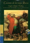 Cuentos de la vieja Rusia - Sybil Grafin Schonfeldt, Nikolai Gogol, Anton Chekhov, Alexander Pushkin