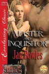 Master and Inquisitor [Masters of Submission 4] (Siren Publishing Everlasting Classic) - Jan Bowles