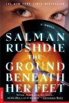 The Ground Beneath Her Feet: A Novel - Salman Rushdie
