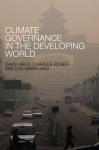 Climate Governance in the Developing World - David Held, Charles Roger, Eva-Maria Nag