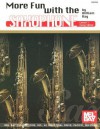 More Fun with the Saxophone, Level 1: Easy Solos - William Bay