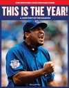 This is the Year! The Historic 2008 Chicago Cubs - Chicago Tribune