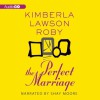 The Perfect Marriage - Kimberla Lawson Roby, Shay Moore