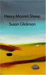 Henry Moore's Sheep - Susan Glickman