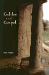 Galilee and Gospel - Seán Freyne