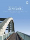 Foundations of Offender Rehabilitation - Sharon Casey, Andrew Day, Jim Vess, Tony Ward