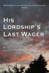 His Lordship's Last Wager: A Regency Romance between Bitter Enemies (Horsemen of the Apocalypse series #3) - Miranda Davis