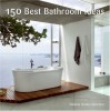 150 Best Bathroom Ideas - Daniela Santos Quartino