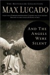 And The Angels Were Silent - Max Lucado