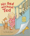 No Bed Without Ted - Nicola Smee