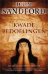 Kwade bedoelingen - John Sandford