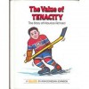 The Value of Tenacity: The Story of Maurice Richard - Ann Donegan Johnson, Steve Pileggi