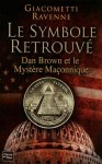 Le symbole retrouvé: Dan Brown et le mystère maçonnique - Eric Giacometti, Jacques Ravenne