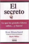 El Secreto: Lo Que los Grandes Lideres Saben... y Hacen - Kenneth H. Blanchard, Mark Miller