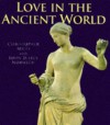 Love In The Ancient World - Christopher Miles, John Julius Norwich