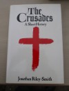 The Crusades: A Short History - Jonathan Riley-Smith