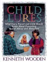 Child Lures: What Every Parent and Child Should Know About Preventing Sexual Abuse and Abduction - Kenneth Wooden