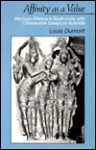 Affinity as a Value: Marriage Alliance in South India, with Comparative Essays on Australia - Louis Dumont