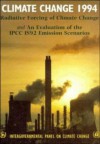 Climate Change 1994: Radiative Forcing of Climate Change and an Evaluation of the Ipcc 1992 Is92 Emission Scenarios - John Theodore Houghton