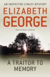 A Traitor to Memory (Inspector Lynley) - Elizabeth George