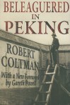 Beleaguered in Peking - Robert Coltman, Gareth Powell