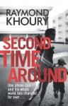 Second Time Around - Raymond Khoury