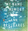 My Name Is Memory - Ann Brashares, Kathe Mazur, Lincoln Hoppe