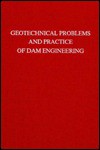 Geotechnical Problems and Practice of Dam Engineering - A.S. Balasubramaniam