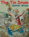 The Tin Drum - Günter Grass, Jacques Barzun, Edward Lewis