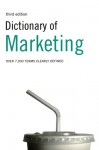 Dictionary of Marketing: Over 6,000 terms clearly defined - A & C Black, A. Ivanovic, Peter Collin