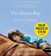 The Horse Boy: A Father's Quest to Heal His Son (Audio) - Rupert Isaacson