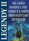 Legendy II - Anne McCaffrey, Orson Scott Card, Diana Gabaldon, Robert Silverberg, Tad Williams, Raymond E. Feist, Elizabeth Haydon, Terry Brooks, Neil Gaiman, Robin Hobb, George R.R. Martin