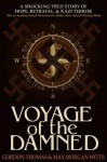 Voyage of the Damned: A Shocking True Story of Hope, Betrayal, and Nazi Terror - Max Morgan Witts, Gordon Thomas