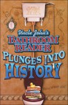 Uncle John's Bathroom Reader Plunges into History (Uncle John Presents) - Bathroom Readers' Institute