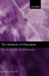 The Midwife of Platonism: Text and Subtext in Plato's Theaetetus - David Sedley