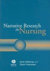 Narrative Research in Nursing - Immy Holloway, Dawn Freshwater