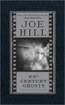 20th Century Ghosts - Joe Hill, Christopher Golden