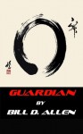 GUARDIAN - Bill D. Allen