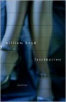 Fascination: Stories - William Boyd