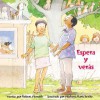 Espera y Veras - Robert Munsch, Michael Martchenko