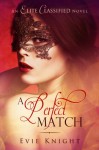 A Perfect Match (An Elite Classified Novel) - Evie Knight