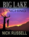 Big Lake Lynching - Nick Russell