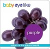 Baby Eye Like Purple: Colors in the Natural World - Play Bac