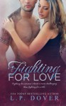 Fighting for Love - L.P. Dover, Mae I Design