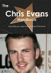 The Chris Evans Handbook - Everything You Need to Know about Chris Evans - Emily Smith