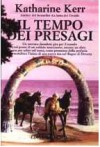 Il tempo dei presagi - Katharine Kerr, Annarita Guarnieri