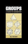 Groups: A Path to Geometry - R.P. Burn