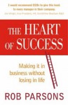 The Heart of Success - Rob Parsons